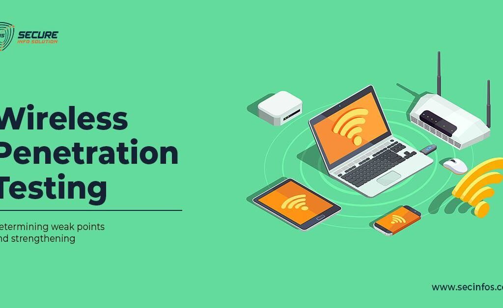 Wireless Penetration Testing: Understanding the Importance and How to Conduct a Test